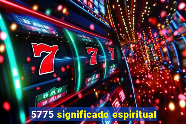 5775 significado espiritual